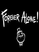 Forever Alone