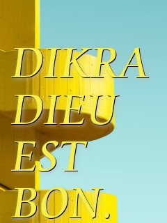 DIKRA DIEU EST BON. Text Wallpaper